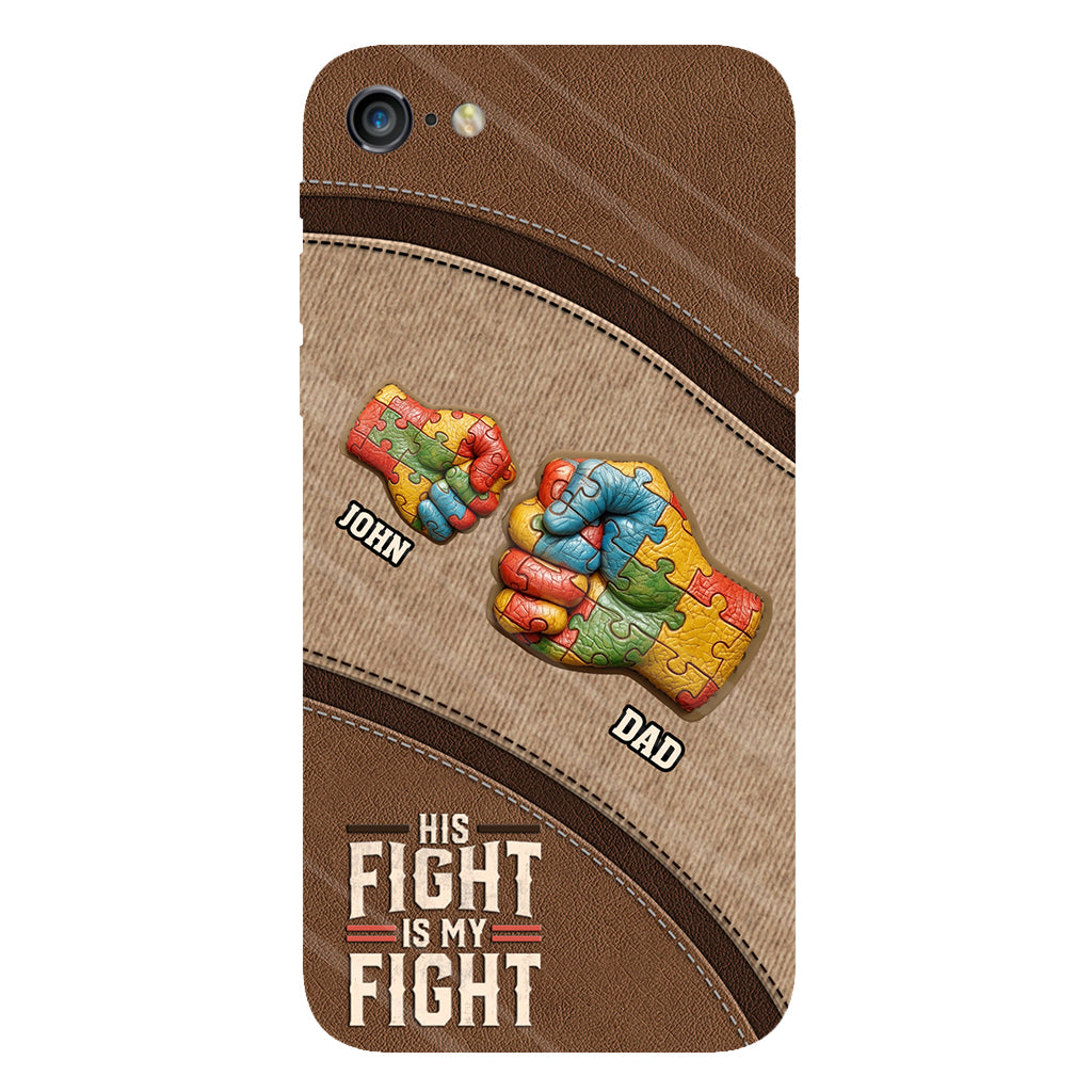 His/ Her Fight Is My Fight - Personalized Autism Awareness Full Print Phone Case