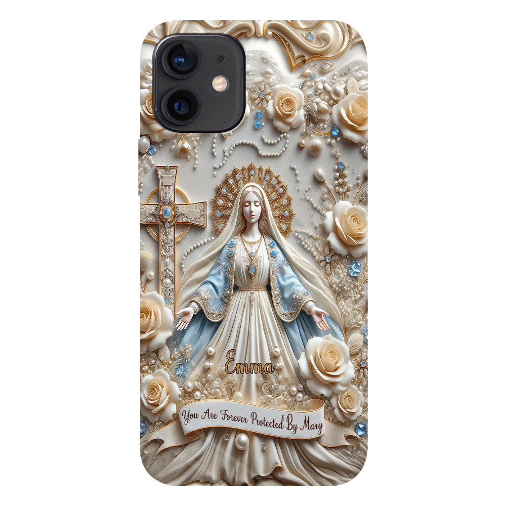 You Are Forever Protected By Mary - Personalized Christian Full Print Phone Case