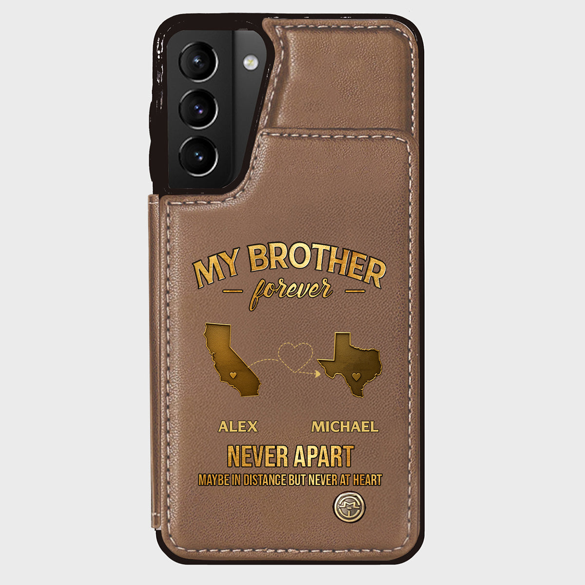 My Brother/ Sister/ Son... Forever, Never Apart Maby In Distance But Never At Heart - Personalized Sibling Wallet Phone Case