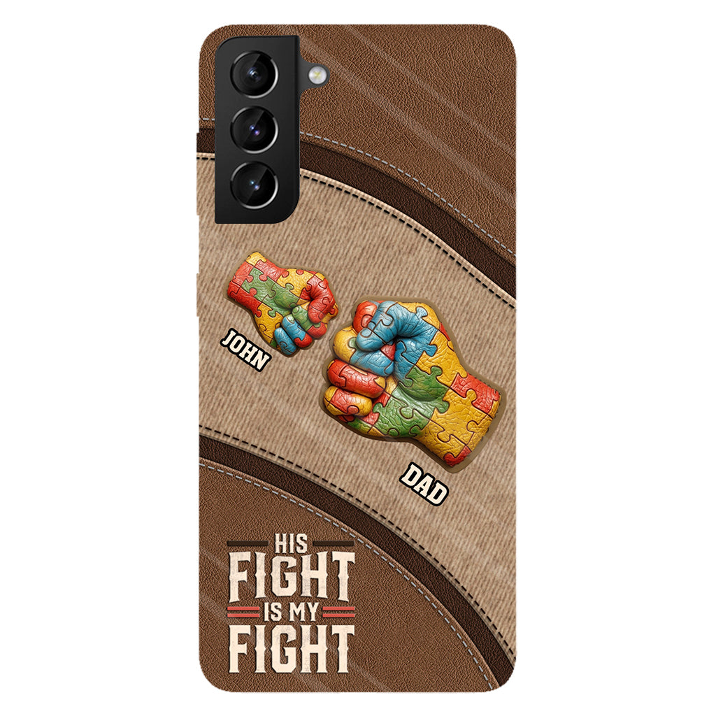 His/ Her Fight Is My Fight - Personalized Autism Awareness Full Print Phone Case