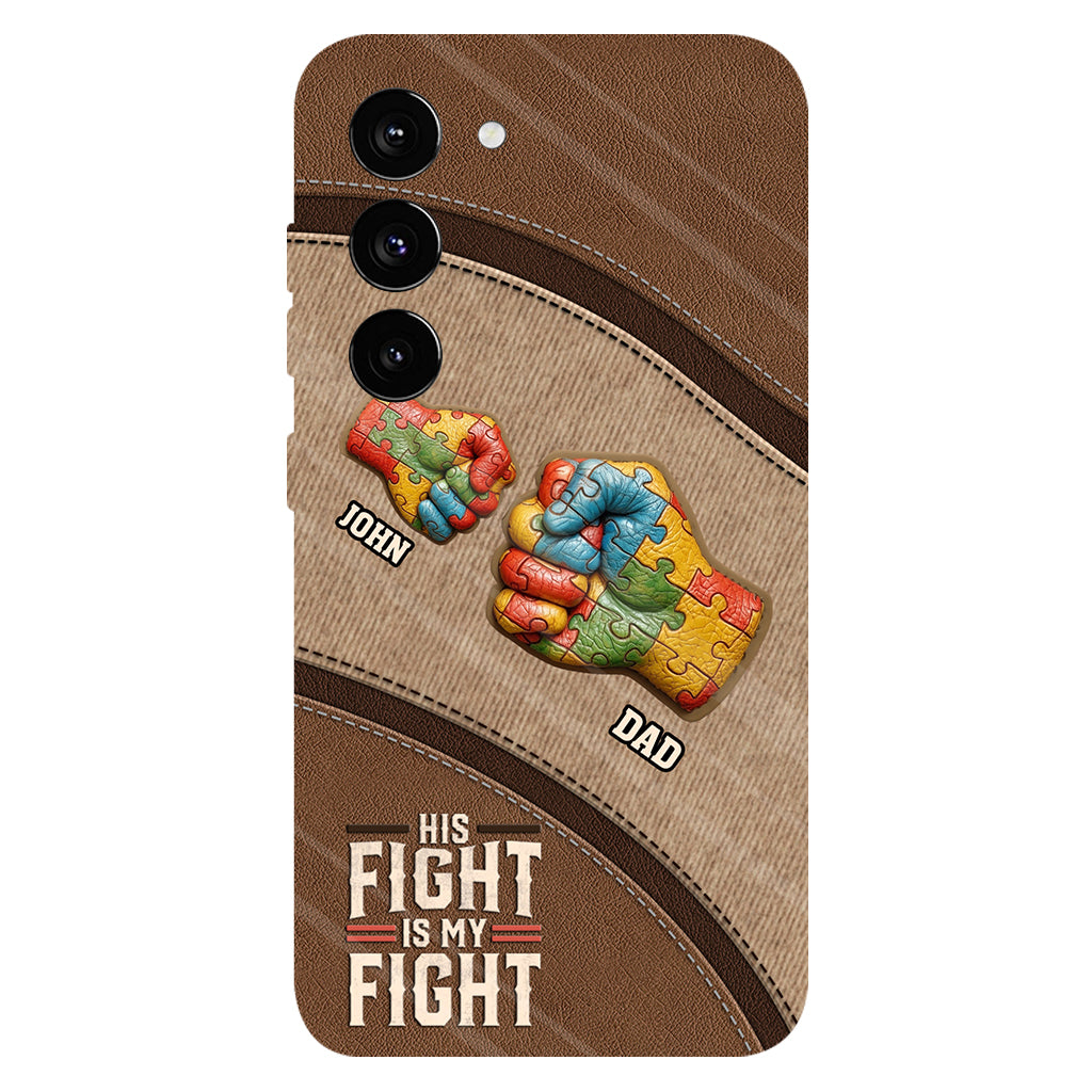 His/ Her Fight Is My Fight - Personalized Autism Awareness Full Print Phone Case