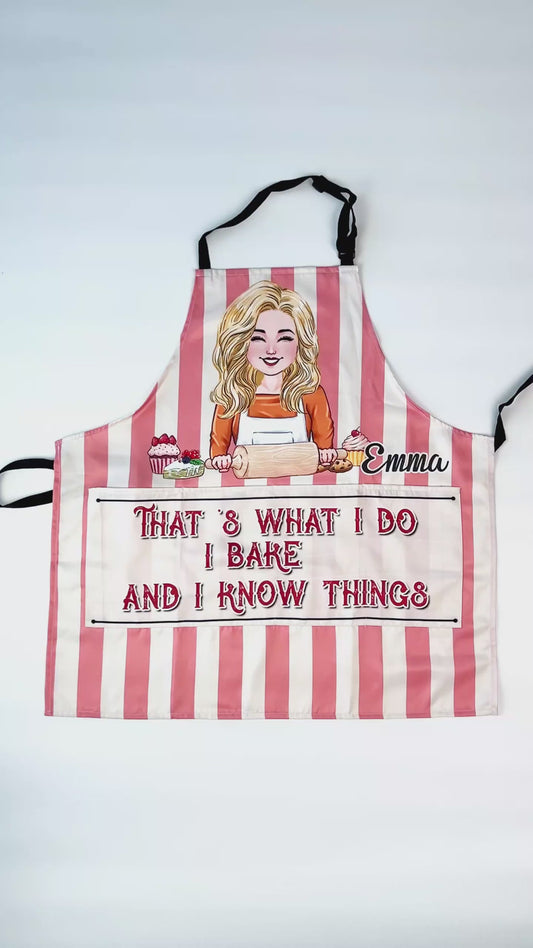 I Bake And I Know Things - Baking gift for mom, dad, daughter, son, girlfriend, boyfriend, wife, husband, sister, brother, friend - Personalized Apron