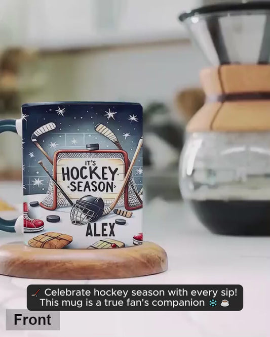 It's Hockey Season - Personalized Hockey Accent Mug