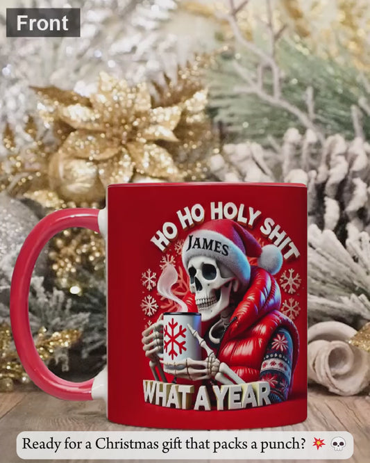 Ho Ho Holy Sh*t What A Year - Personalized Skull Accent Mug
