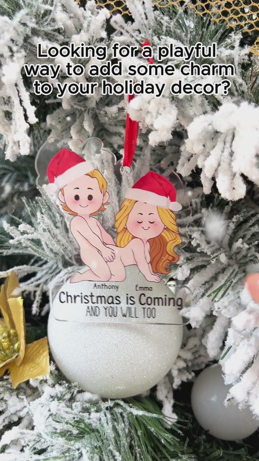 Christmas is Coming - Personalized Couple Transparent Ornament