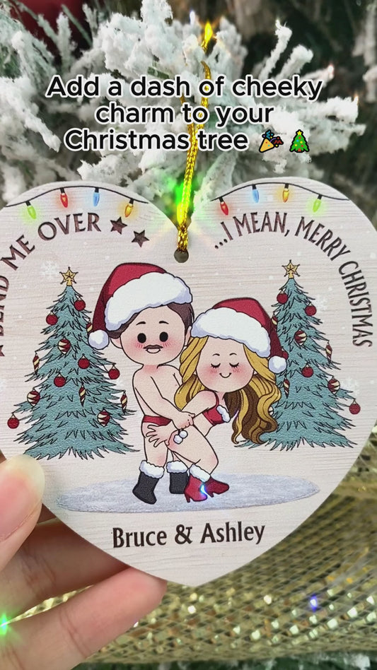 Bend Me Over I Mean Merry Christmas - Personalized Couple Ornament