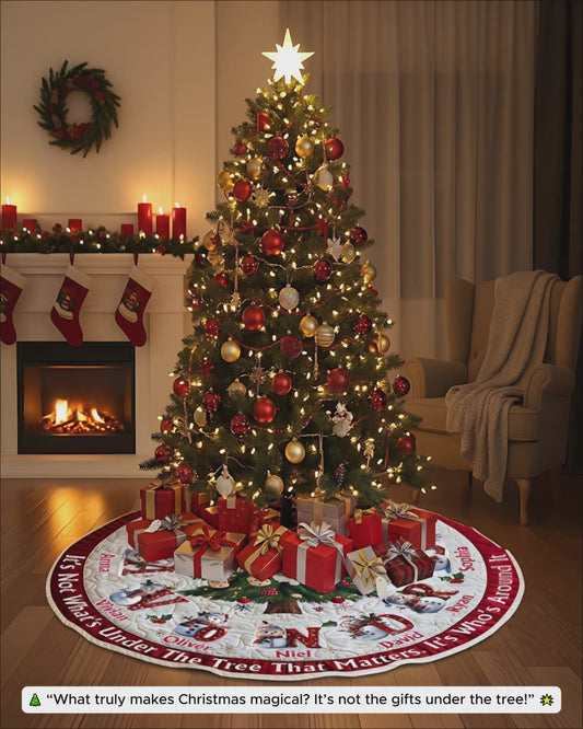 It's Not What's Under The Tree That Matters - Personalized Family Tree Skirt