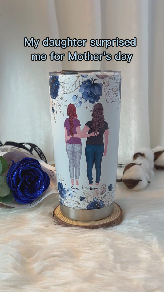 Mother And Daughter - Personalized Mother's Day Mother Tumbler