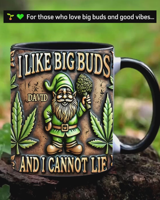 I Like Big Buds - Personalized Weed Accent Mug