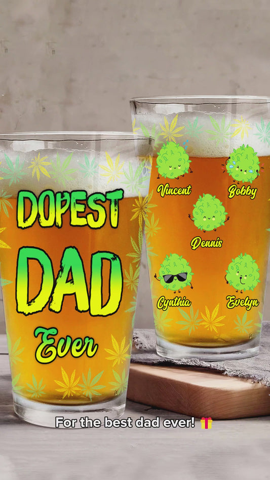 Dopest Dad Ever - Personalized Father Beer Glass