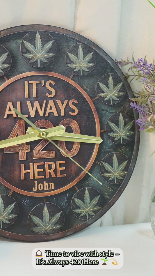 It's Always 420 Here - Personalized Weed Wall Clock