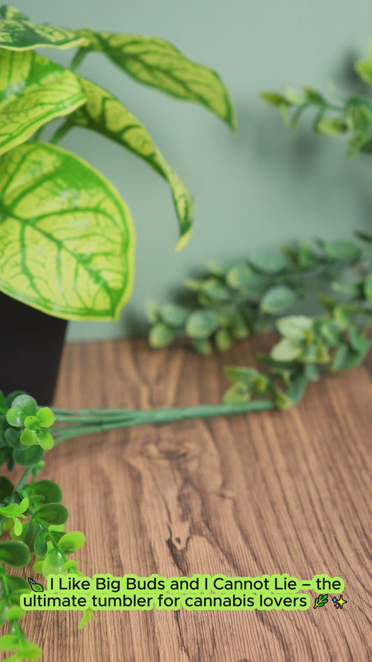 I Like Big Buds - Personalized Weed Tumbler