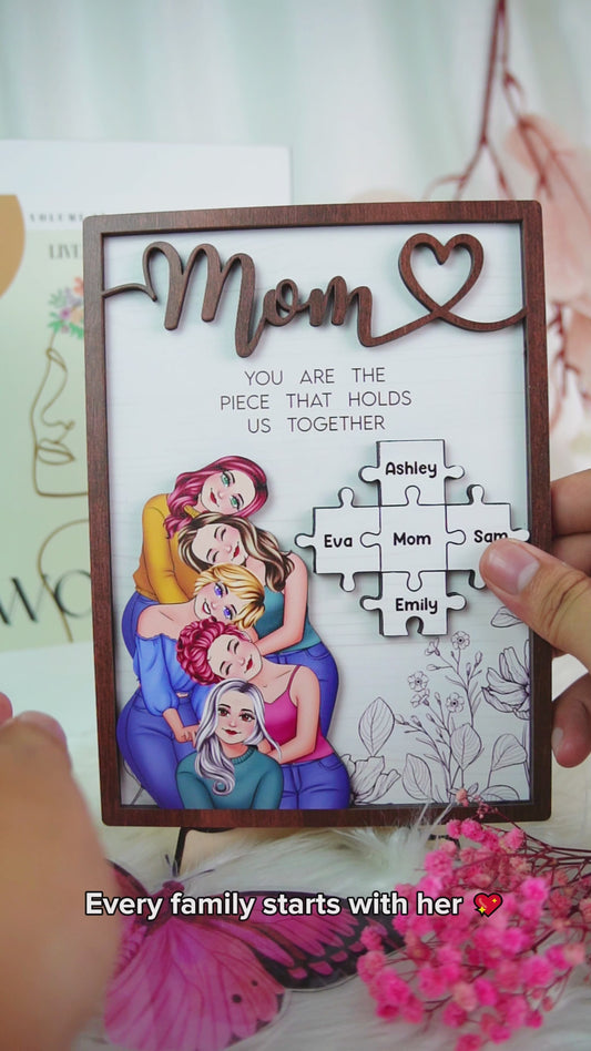 Mom You Are The Piece That Holds Us Together - Personalized Mother 2 Layered Wood Sign / Wood Plaque