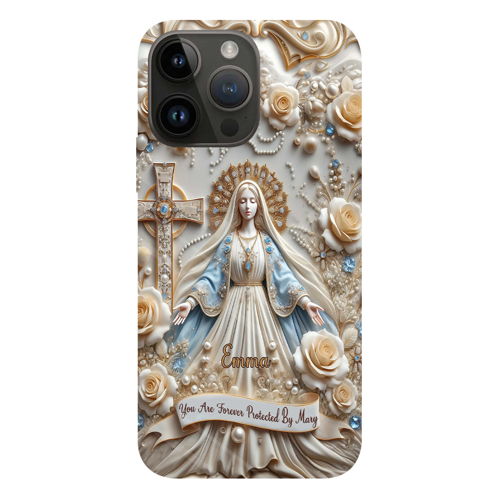 You Are Forever Protected By Mary - Personalized Christian Full Print Phone Case