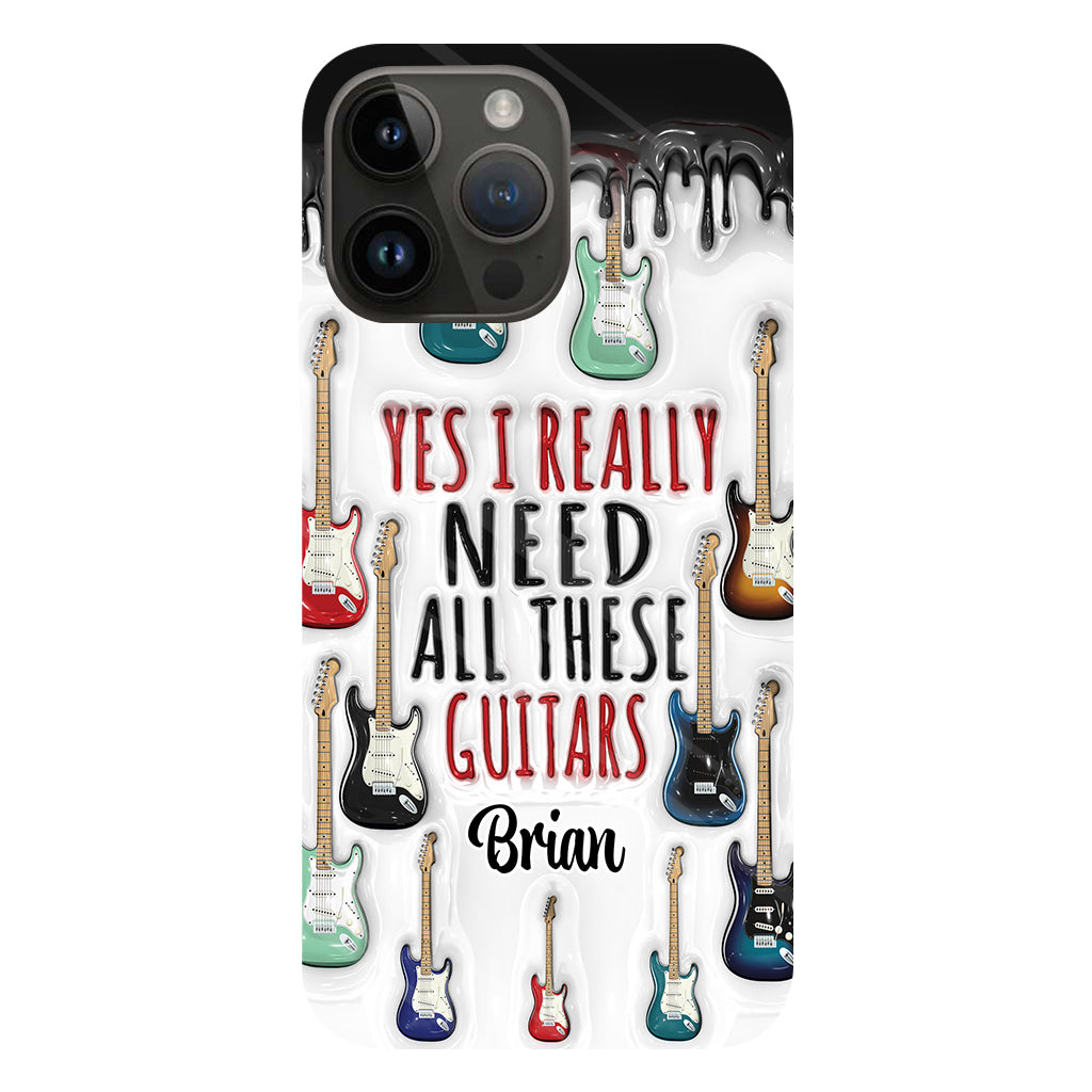 Yes I Really Do Need All These Guitars - Personalized Guitar Full Print Phone Case