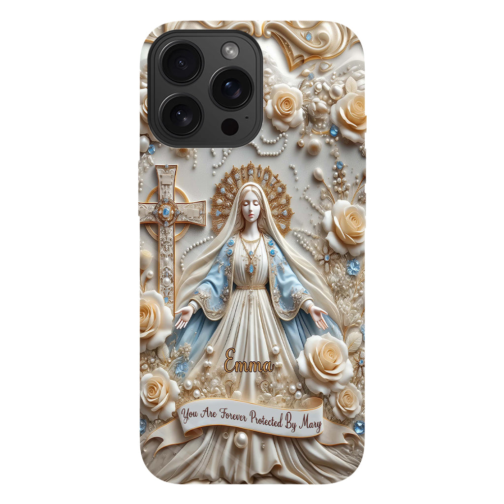 You Are Forever Protected By Mary - Personalized Christian Full Print Phone Case