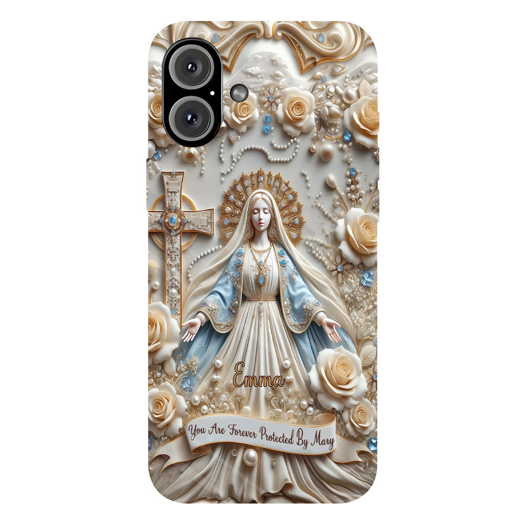 You Are Forever Protected By Mary - Personalized Christian Full Print Phone Case