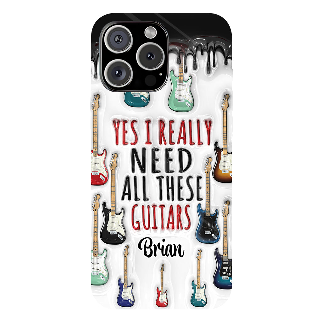 Yes I Really Do Need All These Guitars - Personalized Guitar Full Print Phone Case