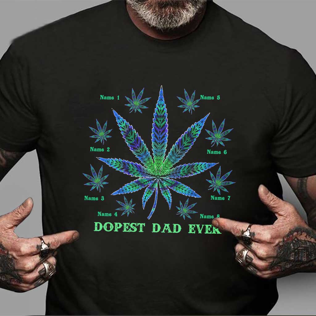 Dopest Dad Ever - Personalized Father's Day T-shirt and Hoodie