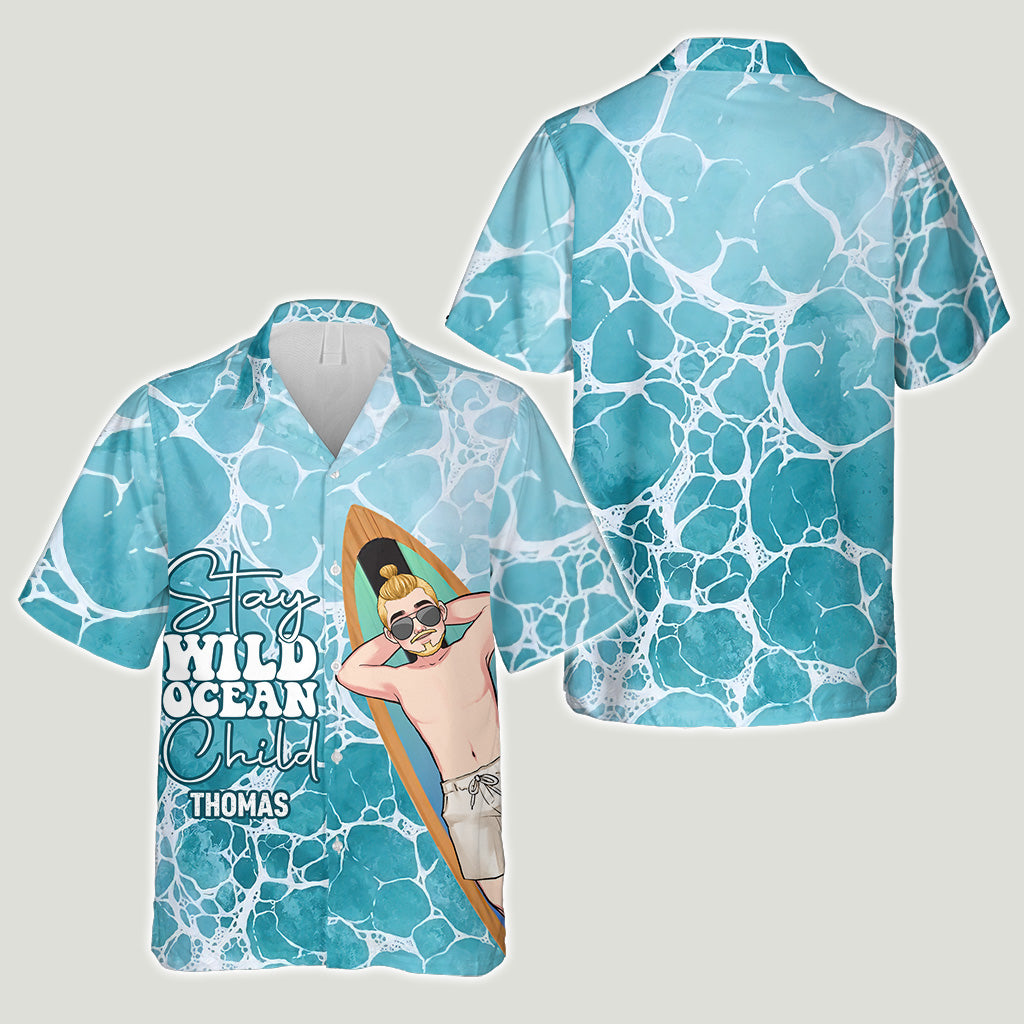 Stay Wild Ocean Child - Personalized Sea Lover Hawaiian Shirt
