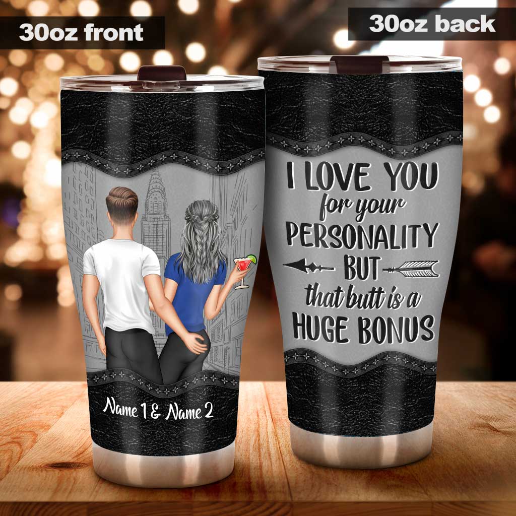 I Love You For Your Personality - Personalized Couple Tumbler