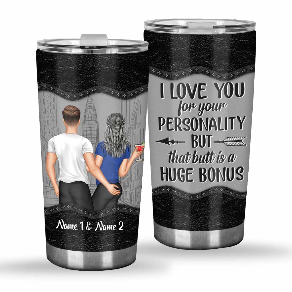 I Love You For Your Personality - Personalized Couple Tumbler