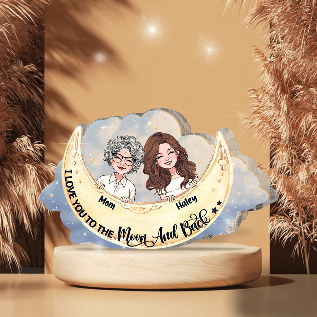 I Love You To The Moon And Back - Gift for mom, grandma, daughter, son, granddaughter, grandson, aunt, - Personalized Custom Shaped Acrylic Plaque