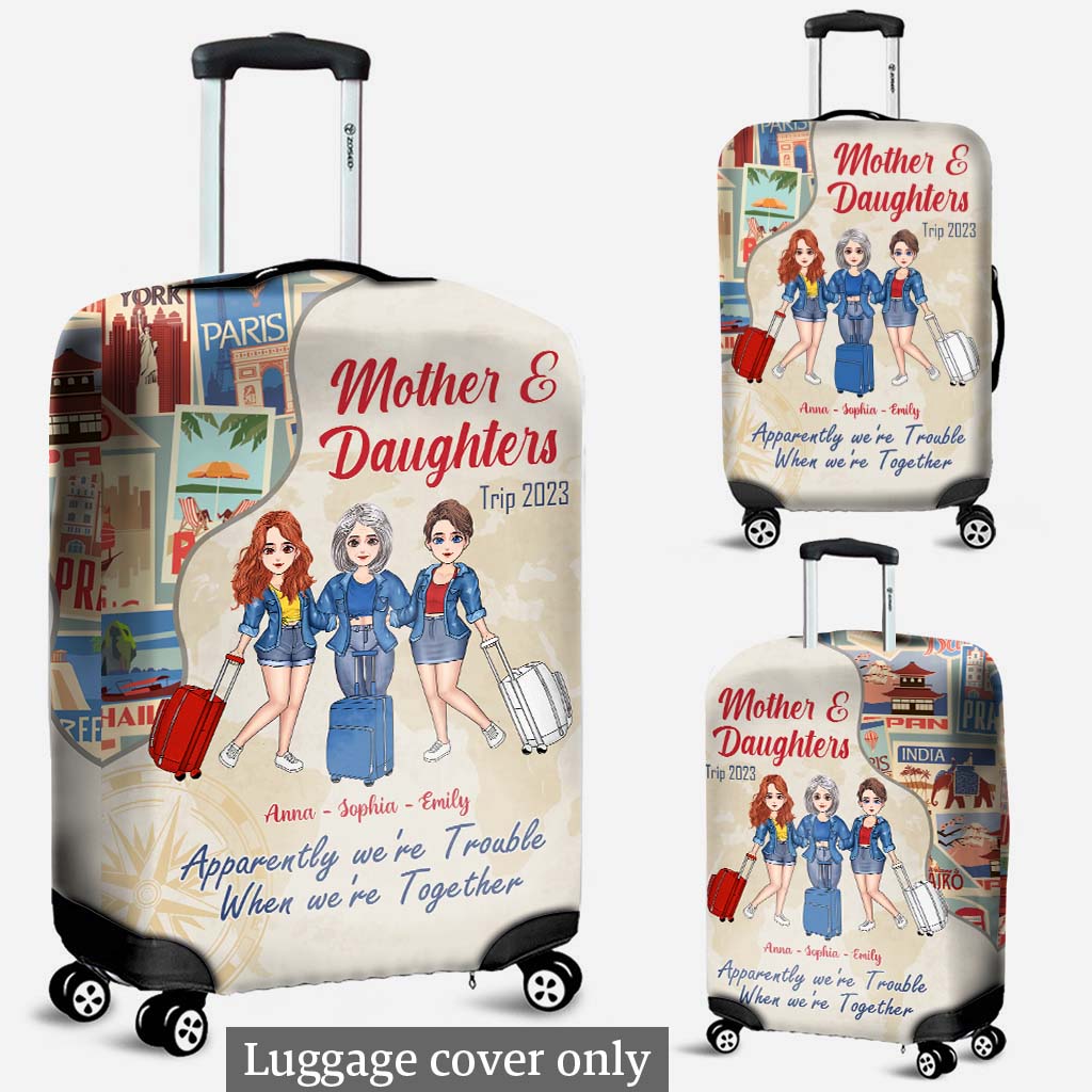 Apparently We're Trouble When We're Together - Personalized Mother's Day Mother Luggage Cover