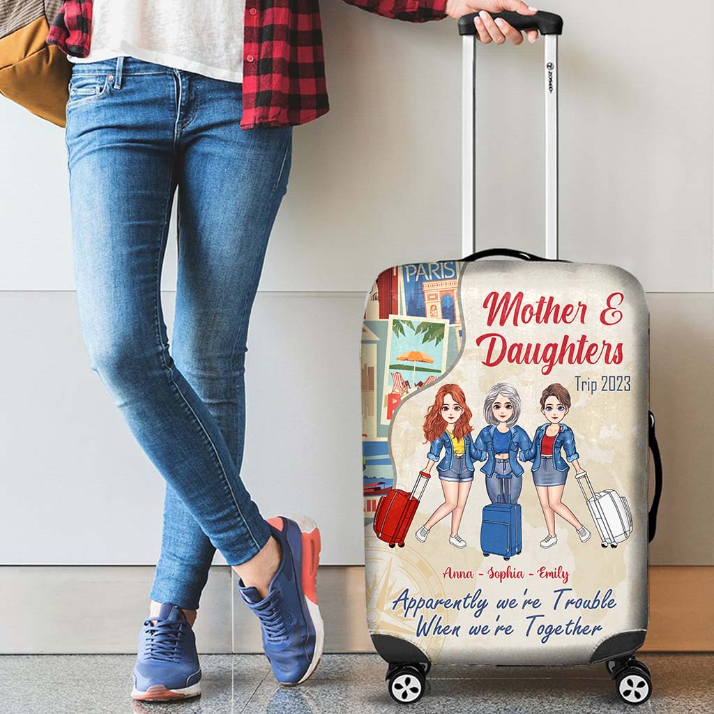 Apparently We're Trouble When We're Together - Personalized Mother's Day Mother Luggage Cover