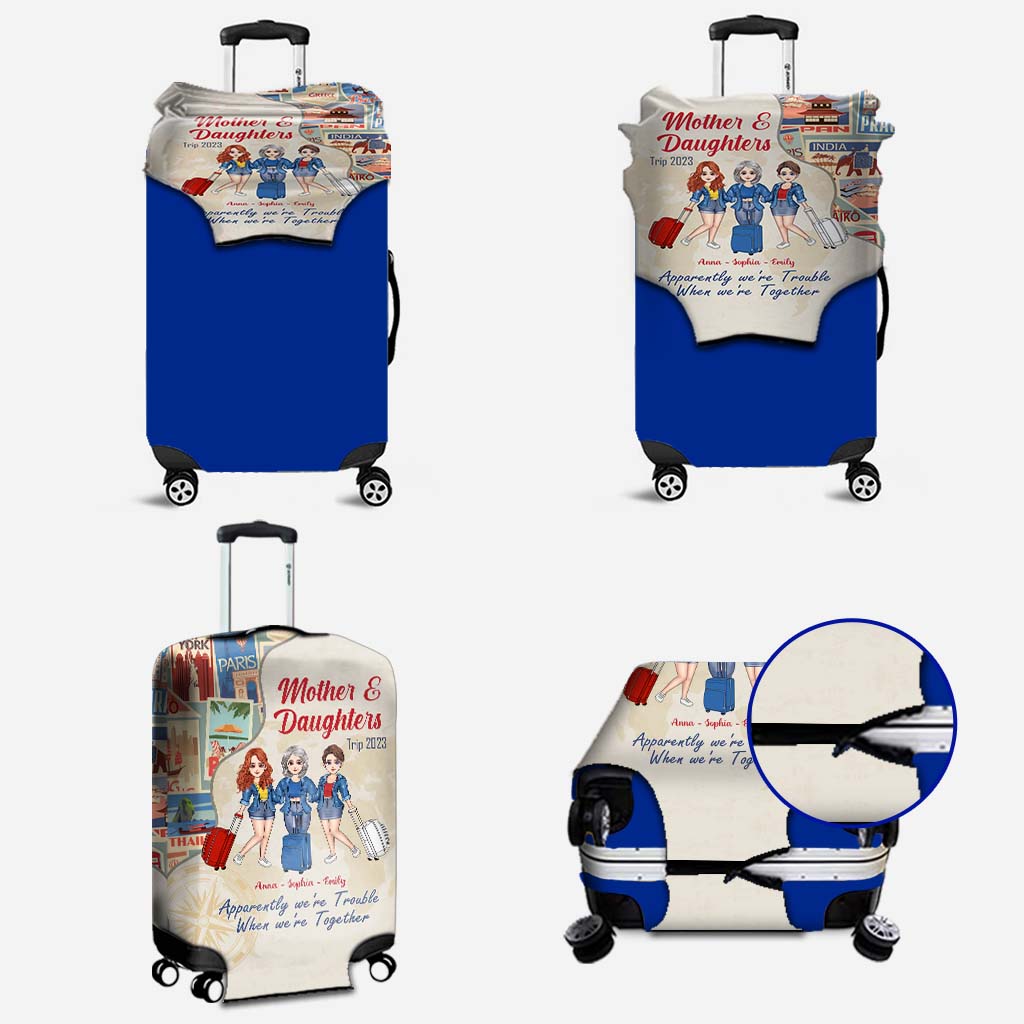 Apparently We're Trouble When We're Together - Personalized Mother's Day Mother Luggage Cover