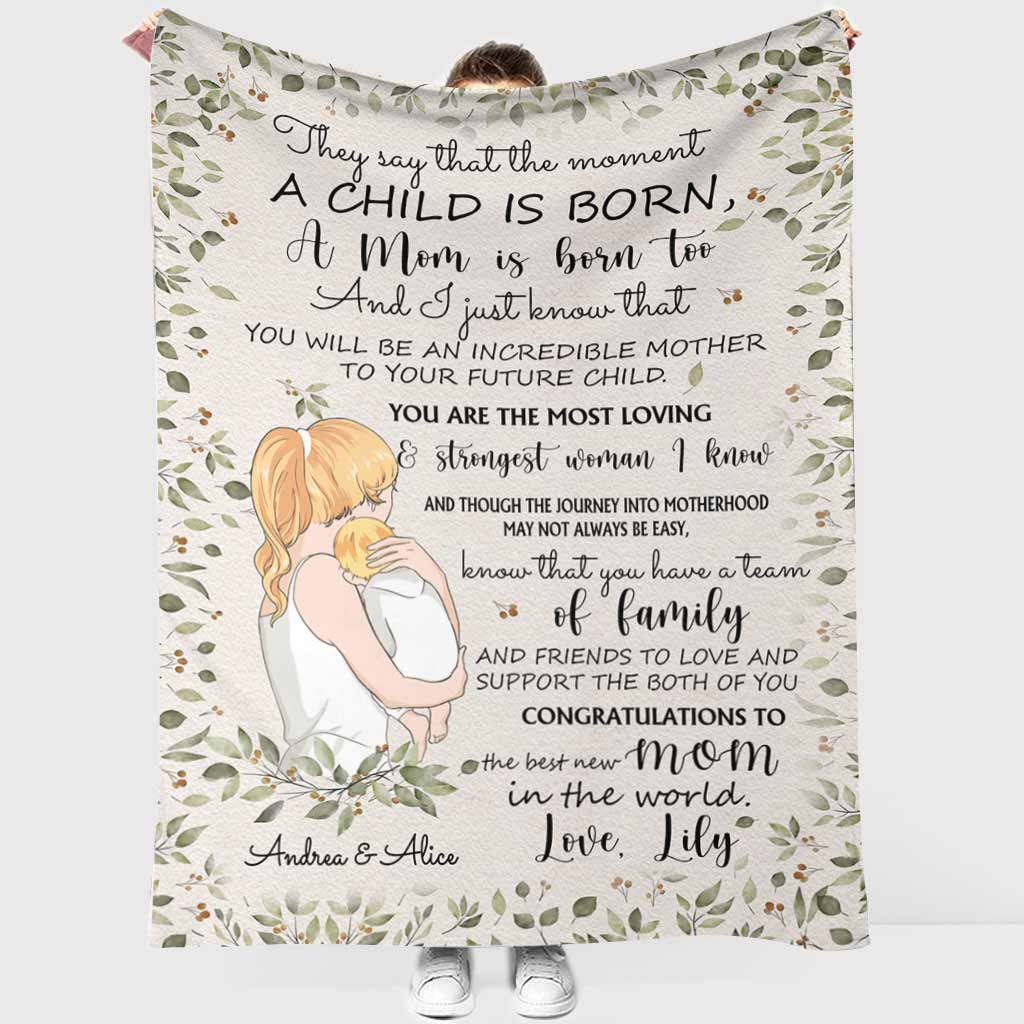 The Moment A Child Is Born - Personalized Mother's Day Mother Blanket