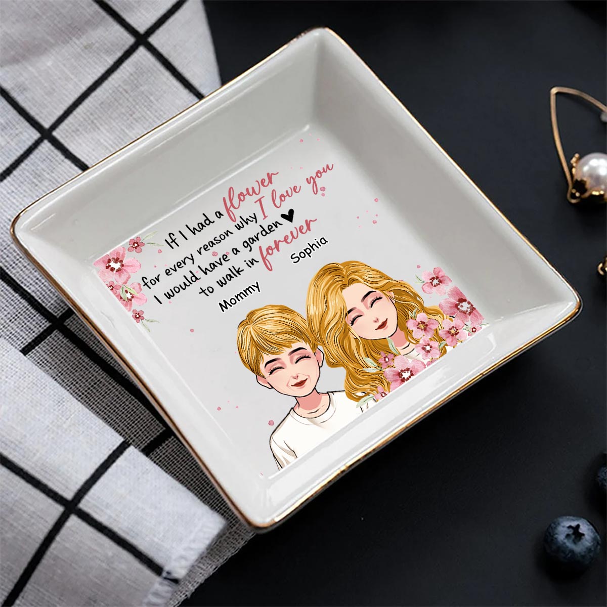 If I Have A Flower - Personalized Mother's Day Mother Jewelry Dish