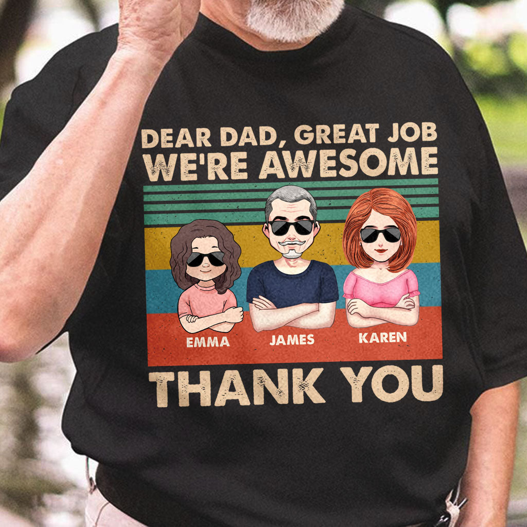 Dear Dad Great Job We're Awesome Thank You - Gift for dad, dad, grandpa - Personalized T-shirt And Hoodie
