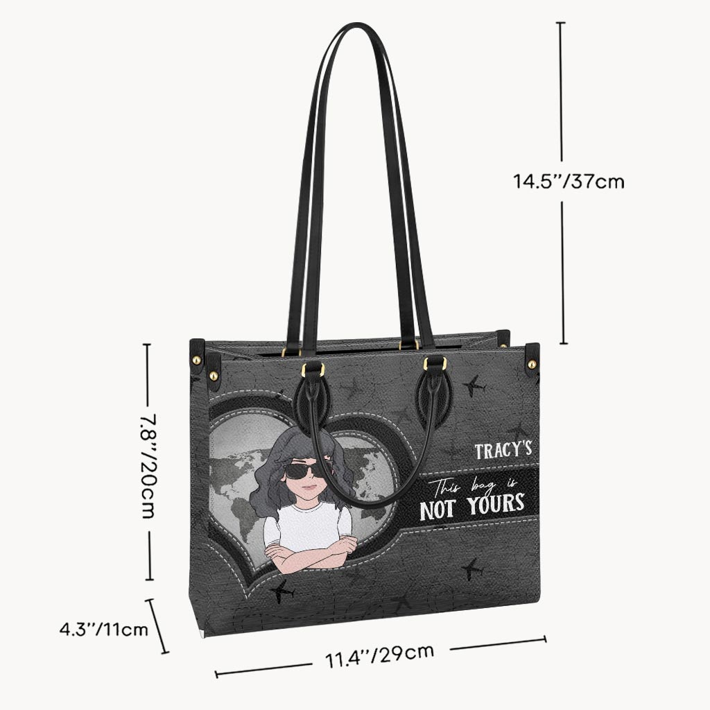 This Bag Is Not Yours - Personalized Travelling Leather Handbag