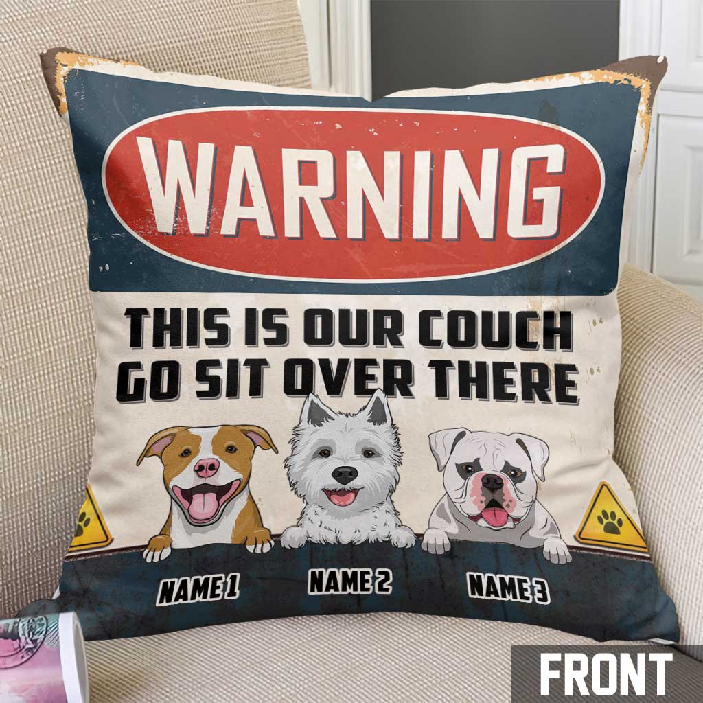 Warning This Is Our Couch - Personalized Dog Throw Pillow