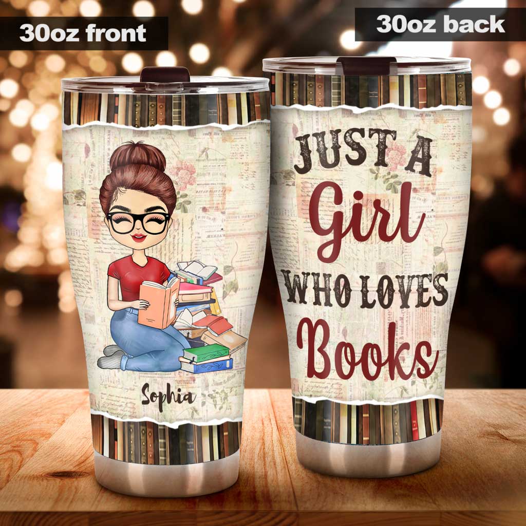 Just A Girl Who Loves Books - Personalized Book Tumbler