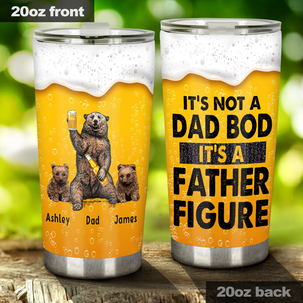 It's Not A Dad Bod - Personalized Father Tumbler