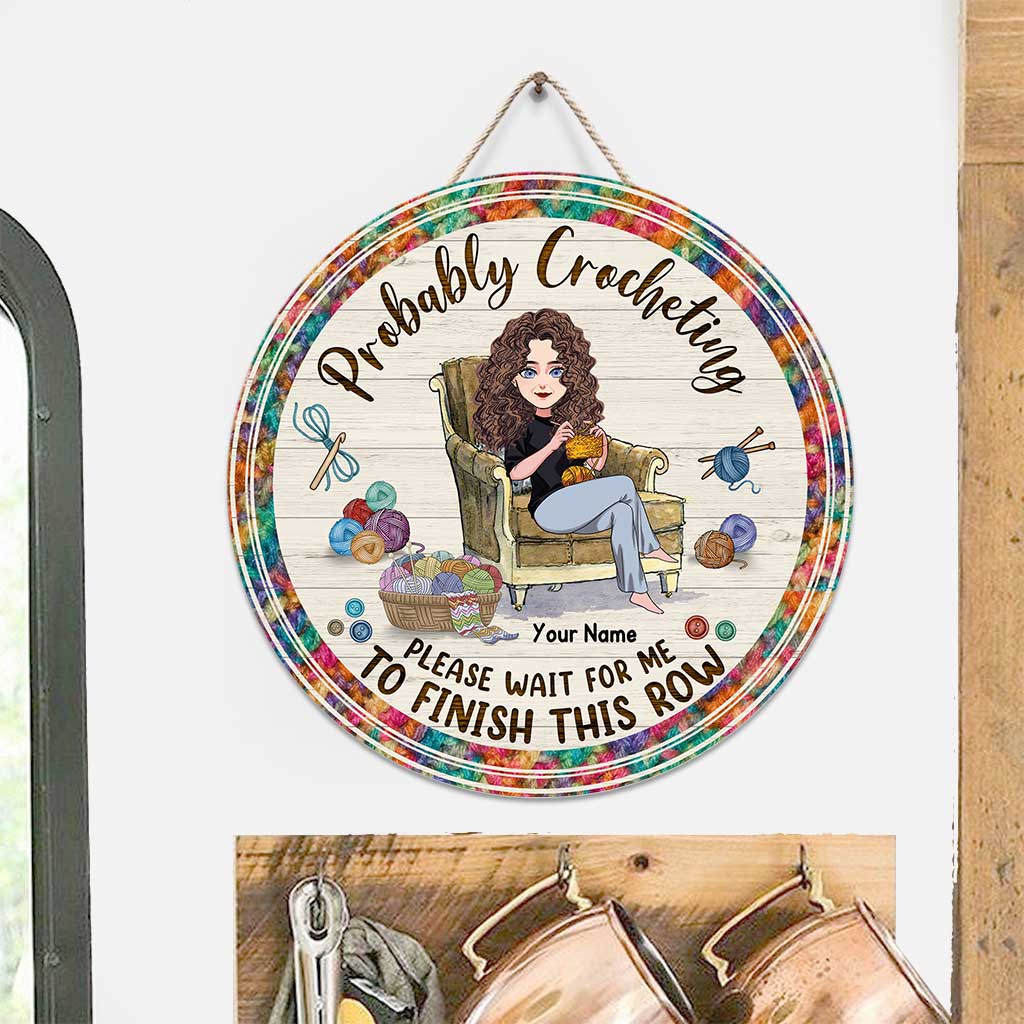 Probably Crocheting - Personalized Crocheting Round Wood Sign