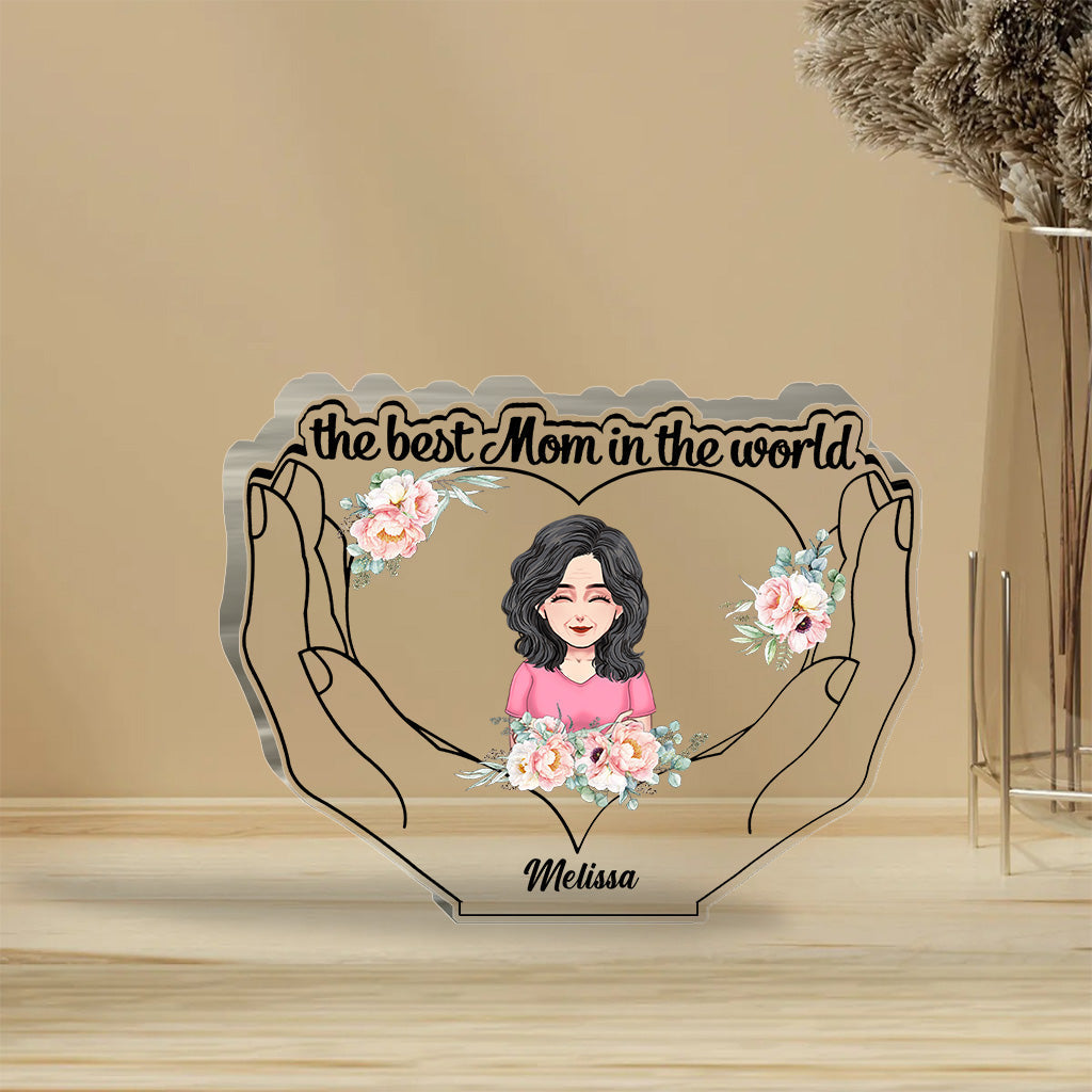 The Best Mom - Personalized Mother's Day Mother Custom Shaped Acrylic Plaque