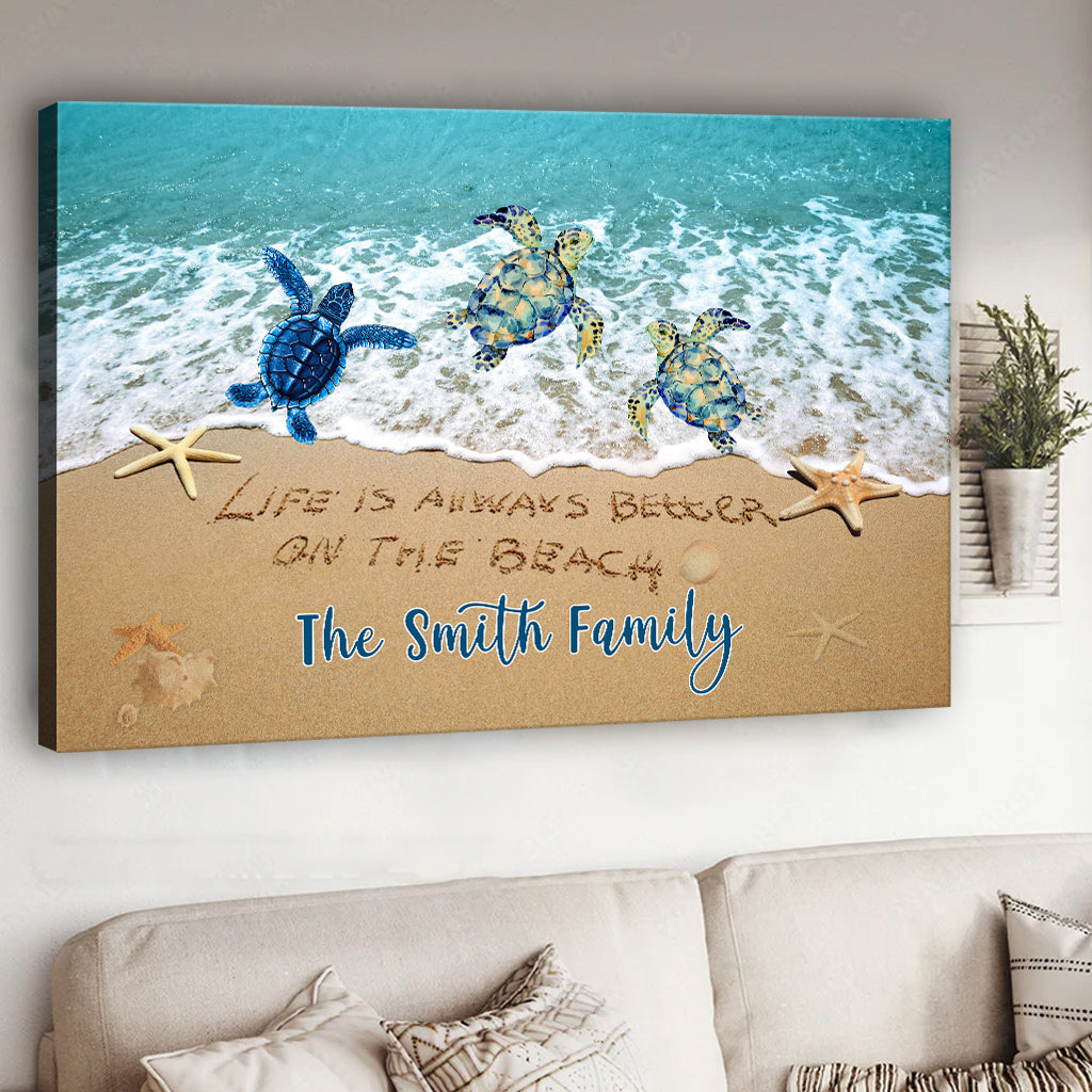 Life Is Better At The Beach - Personalized Sea Lover Canvas And Poster