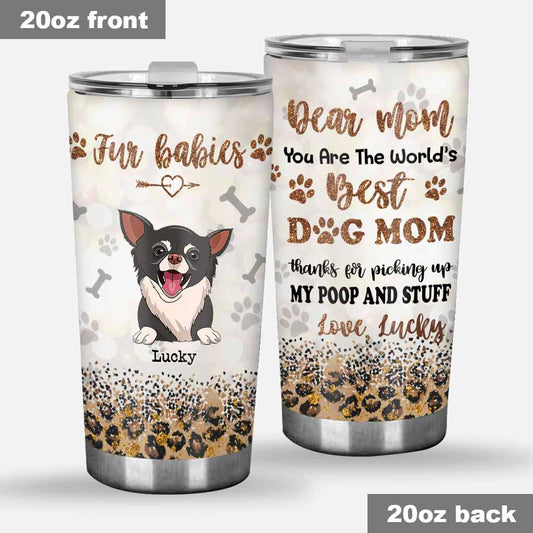 You Are The World Best Dog Mom - Personalized Mother's Day Dog Tumbler