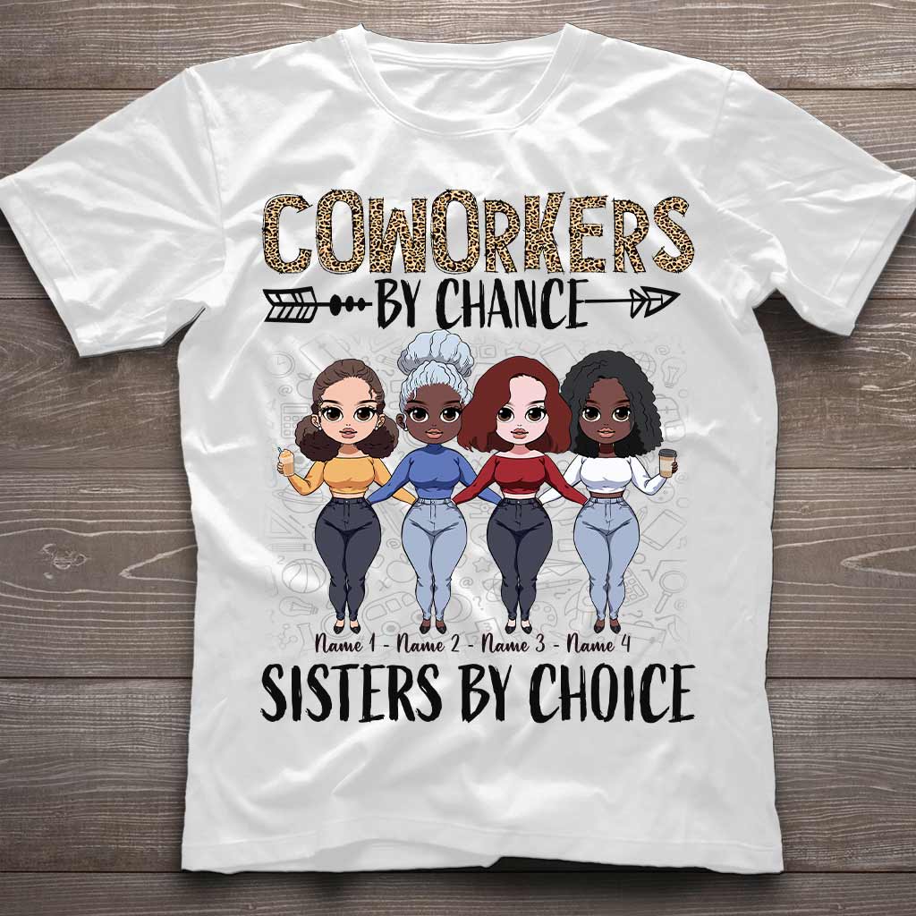 Coworkers By Chance Sisters By Choice - Personalized Teacher T-shirt and Hoodie