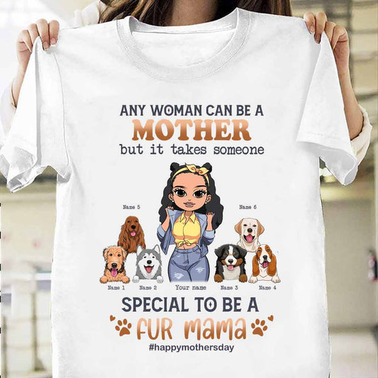 Any Woman Can Be A Mother Special Dog Mom - Personalized Dog T-shirt and Hoodie