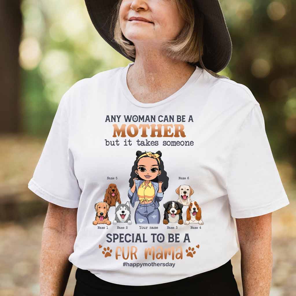 Any Woman Can Be A Mother Special Dog Mom - Personalized Dog T-shirt and Hoodie