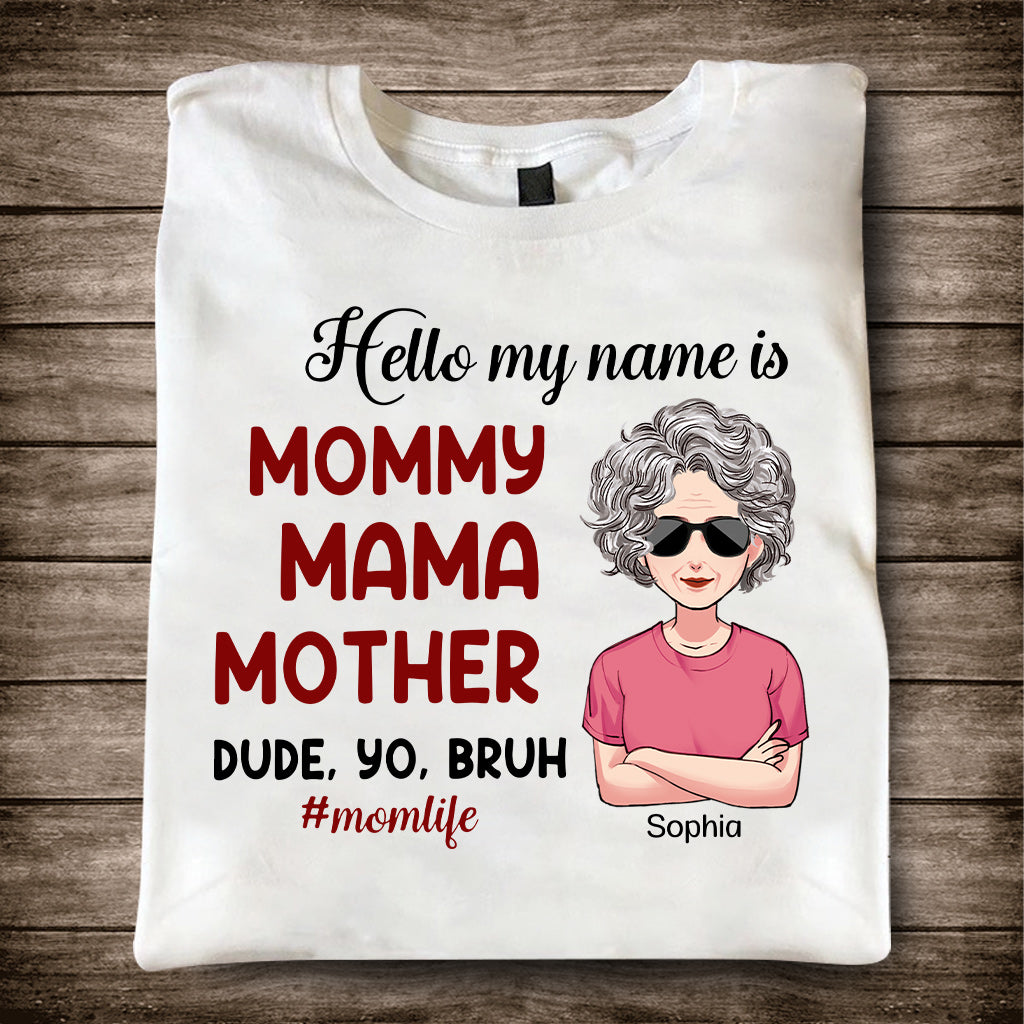 Hello My Name Is - Personalized Mother's Day Mother T-shirt and Hoodie