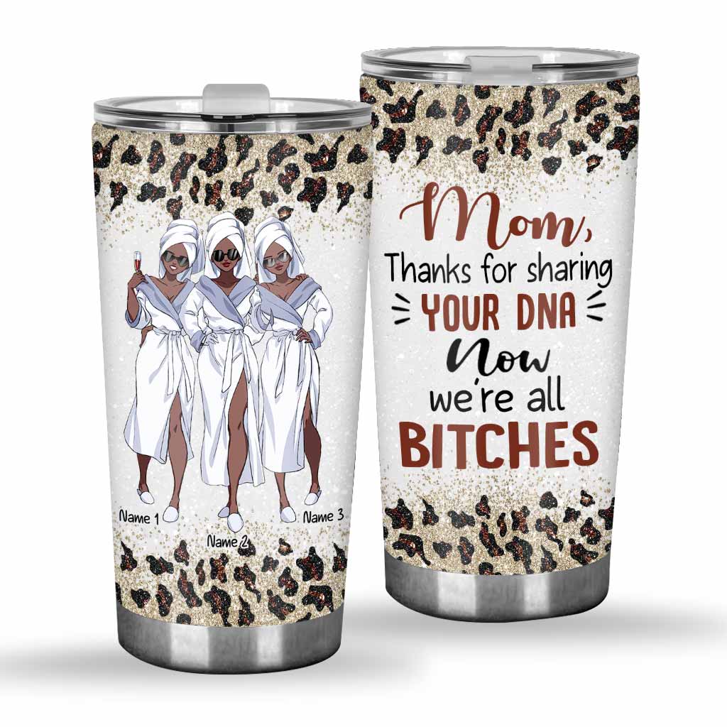 Thanks For Sharing Your DNA - Personalized Mother's Day Mother Tumbler