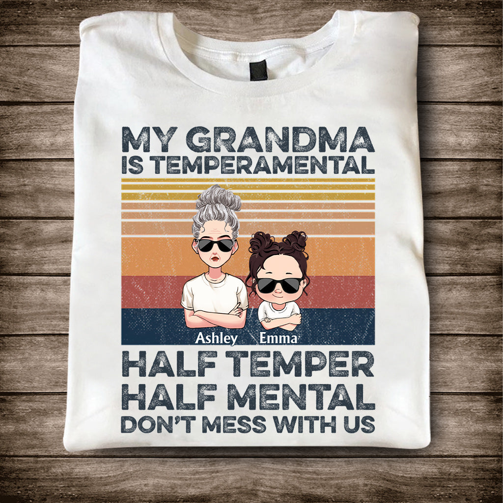 My Grandma Is Temperamental - Personalized Mother's Day Grandma T-shirt and Hoodie