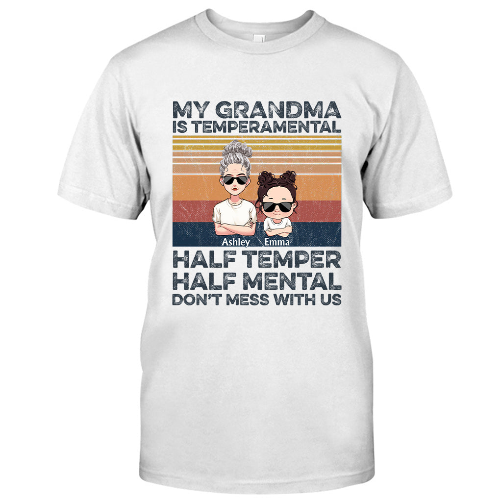 My Grandma Is Temperamental - Personalized Mother's Day Grandma T-shirt and Hoodie