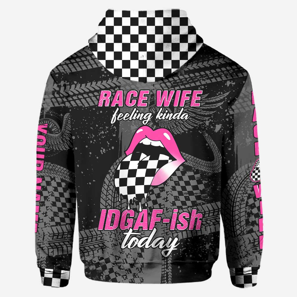 Race Wife Feelin' Kinda IDGAF - Personalized Racing Hoodie And Leggings