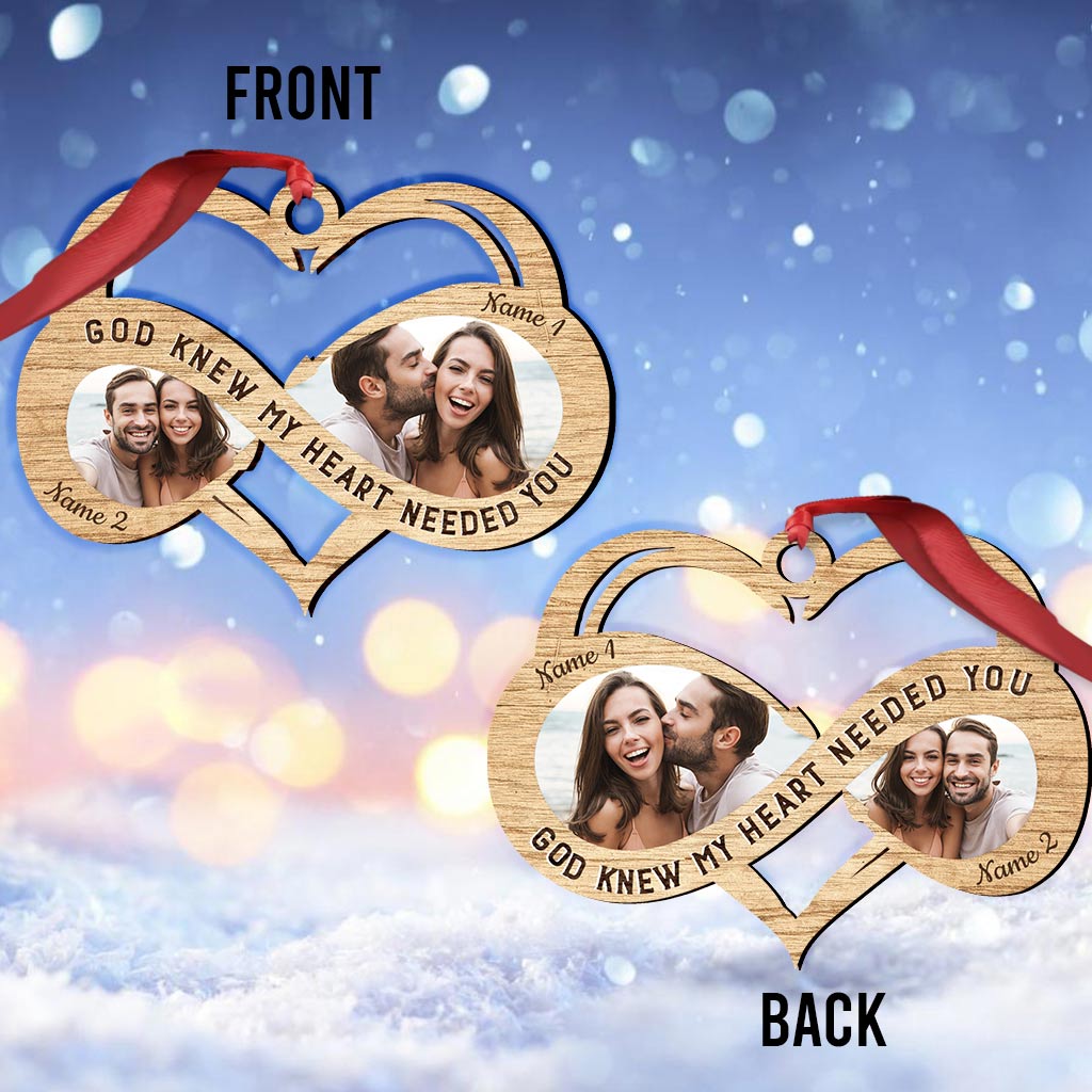God Knew My Heard Needed You - Personalized Christmas Couple Ornament (Printed On Both Sides)